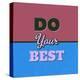 Do Your Best 1-Lorand Okos-Stretched Canvas