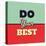 Do Your Best-Lorand Okos-Stretched Canvas