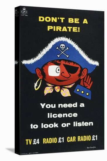 Don't Be a Pirate! You Need a Licence to Look and Listen-Robert Broomfield-Stretched Canvas