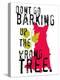 Don’t Go Barking-Ginger Oliphant-Stretched Canvas