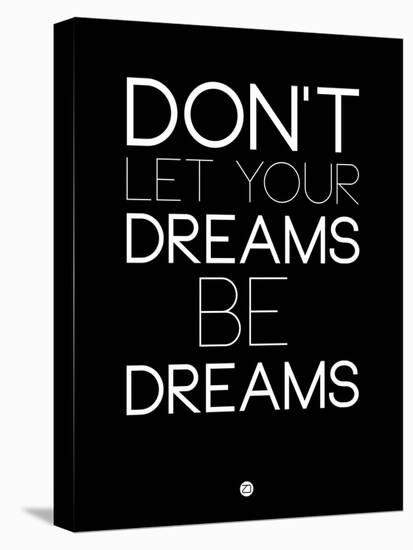 Don't Let Your Dreams Be Dreams 1-NaxArt-Stretched Canvas