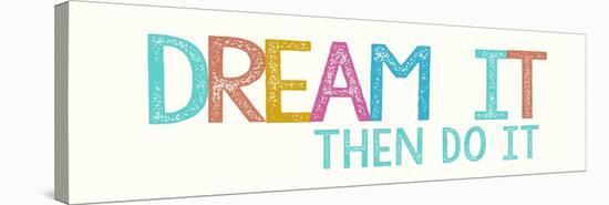 Dream It-Bella Dos Santos-Stretched Canvas