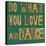 Earthy Background Image And Design Element Depicting The Words "Do What You Love And Dance"-nagib-Stretched Canvas