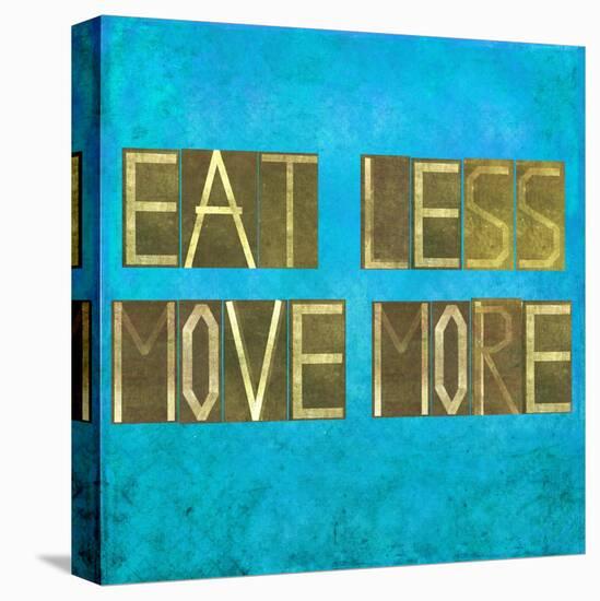 Earthy Background Image And Design Element Depicting The Words "Eat Less, Move More"-nagib-Stretched Canvas