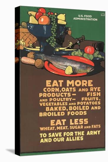 "Eat More Corn, Oats and Rye - To Save For the Army and Our Allies," 1918-L.n. Britton-Premier Image Canvas