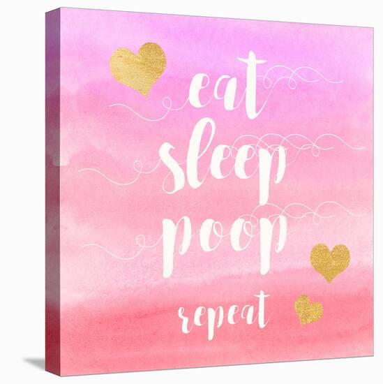 Eat, Sleep, Poop, Repeat-Evangeline Taylor-Stretched Canvas