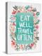 Eat Well Travel Often - Floral-Cat Coquillette-Stretched Canvas