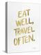Eat Well Travel Often - Gold Ink-Cat Coquillette-Premier Image Canvas