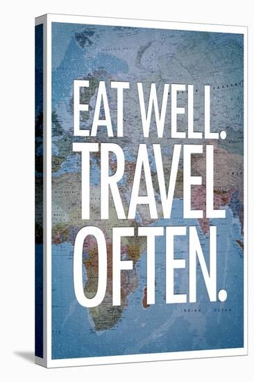 Eat Well Travel Often-null-Stretched Canvas