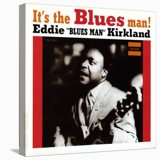 Eddie Kirkland - It's the Blues Man!-null-Stretched Canvas