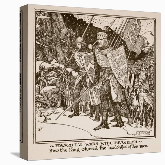 Edward I's Wars with the Welsh - How the King Shared the Hardships of His Men, Illustration from…-Henry Justice Ford-Premier Image Canvas