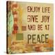 Enjoy Life, Give Joy, and Be at Peace-Irena Orlov-Stretched Canvas