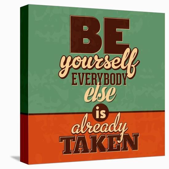 Everybody Else Is Already Taken-Lorand Okos-Stretched Canvas