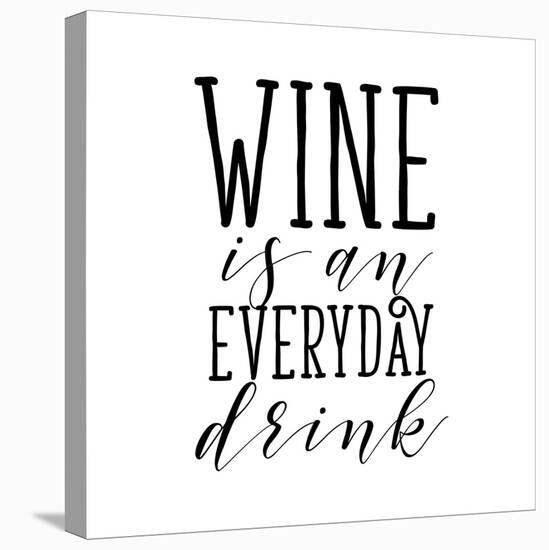Everyday Drink-Sd Graphics Studio-Stretched Canvas