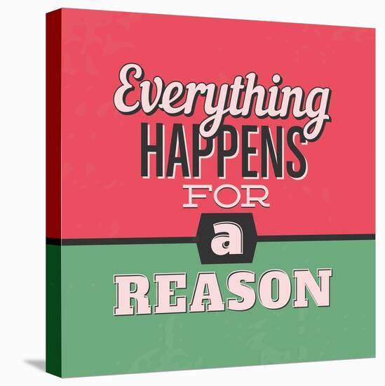 Everything Happens for a Reason 1-Lorand Okos-Stretched Canvas