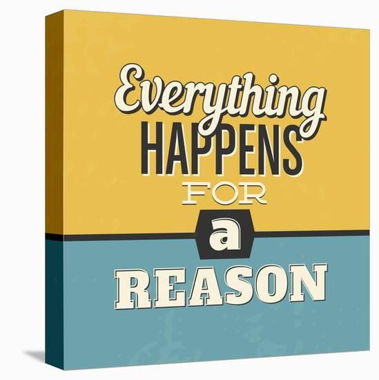 Everything Happens for a Reason-Lorand Okos-Stretched Canvas