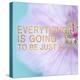 Everything is Going to be Just Fine-Sarah Gardner-Stretched Canvas