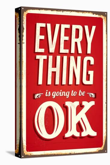 Everything Is Going To Be Ok-null-Stretched Canvas