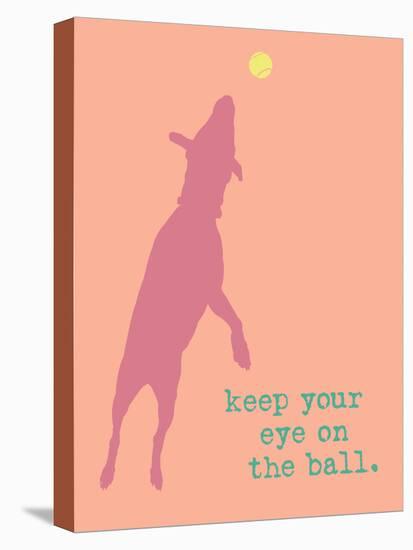 Eye On The Ball - Orange Version-Dog is Good-Stretched Canvas