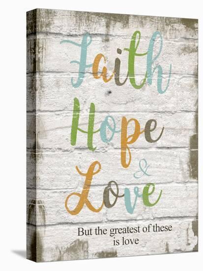 Faith Hope Love-Taylor Greene-Stretched Canvas