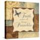 Faith Makes All Things Possible-Piper Ballantyne-Stretched Canvas