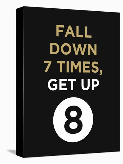Fall Down 7 Times, Get Up-null-Stretched Canvas
