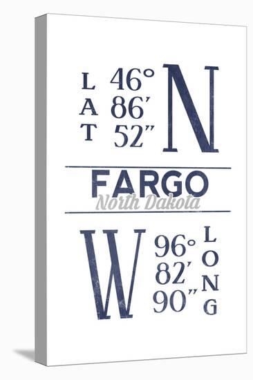 Fargo, North Dakota - Latitude and Longitude (Blue)-Lantern Press-Stretched Canvas