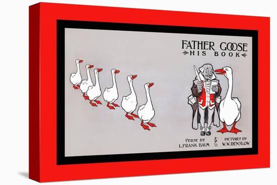 Father Goose, His Book, Verse by L. Frank Baum, Pictures by W. W. Denslow-W.w. Denslow-Stretched Canvas