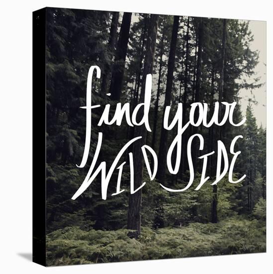 Find Your Wild Side-Leah Flores-Stretched Canvas