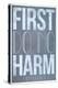 First Do No Harm-null-Stretched Canvas