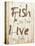 Fish To Live-Marcus Prime-Stretched Canvas