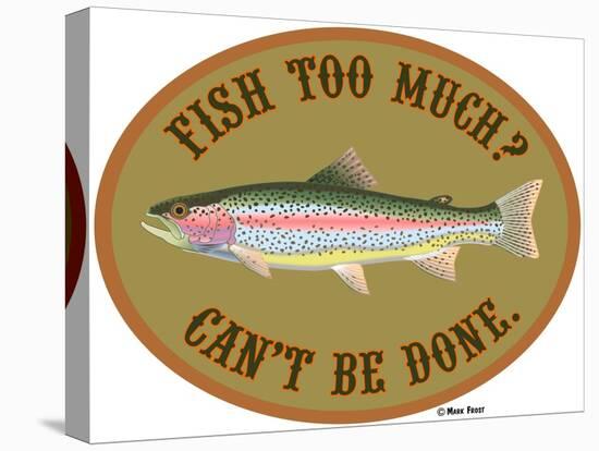 Fish Too Much-Mark Frost-Premier Image Canvas