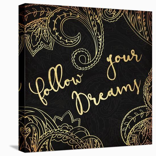 Follow Your Dreams-Jace Grey-Stretched Canvas