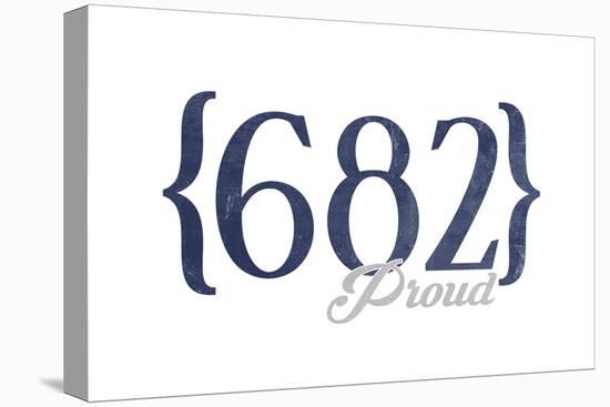 Fort Worth, Texas - 682 Area Code (Blue)-Lantern Press-Stretched Canvas