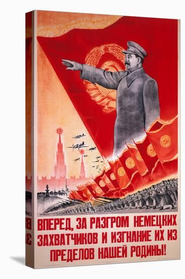 Forwards, Let Us Destroy the German Occupiers and Drive Them Beyond the..., USSR Poster, 1944-V^A^ Nikolaev-Premier Image Canvas