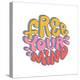 Free Your Mind - Retro round Sticker in Retro Style 70S, 80S. Slogan Design for T-Shirts, Cards, Po-Svetlana Shamshurina-Premier Image Canvas