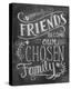 Friends Become Our Chosen Family-null-Stretched Canvas