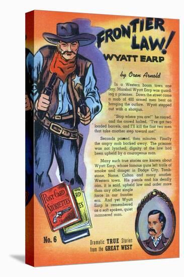 Frontier Law, Wyatt Earp Storiette-Lantern Press-Stretched Canvas