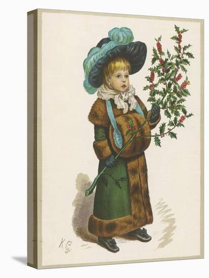 Girl in Fur-Trimmed Coat Fur Muff Gloves and Feathered Hat Carrying a Fair-Sized Branch of Holly-Kate Greenaway-Stretched Canvas