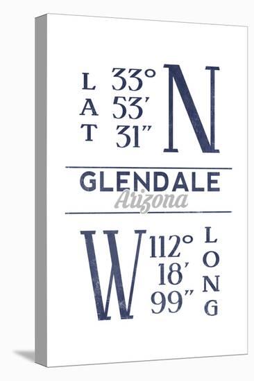 Glendale, Arizona - Latitude and Longitude (Blue)-Lantern Press-Stretched Canvas