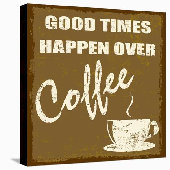 Good Times Happen Over Coffee-radubalint-Stretched Canvas