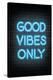 Good Vibes Only - Blue Neon-null-Stretched Canvas