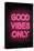 Good Vibes Only - Pink Neon-null-Stretched Canvas