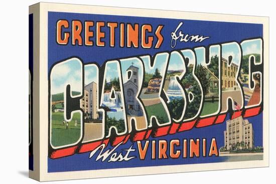 Greetings from Clarksburg, West Virginia-null-Stretched Canvas