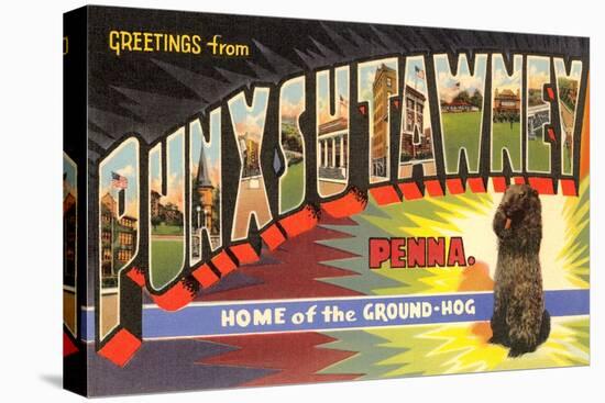 Greetings from Punxsutawney, Pennsylvania-null-Stretched Canvas