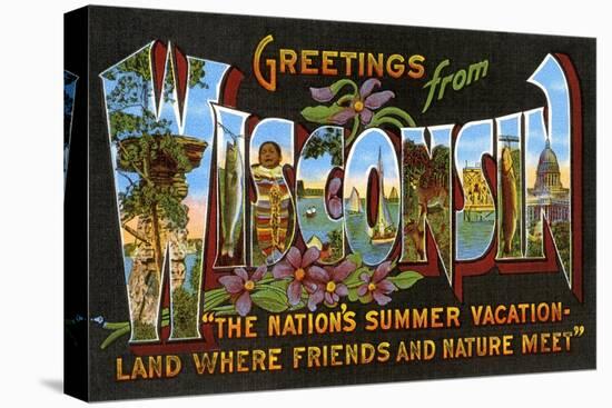 Greetings from Wisconsin, the Nation's Summer Vacation - Land Where Nature and Friends Meet-null-Premier Image Canvas