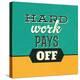 Hard Work Pays Off-Lorand Okos-Stretched Canvas