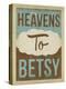 Heavens to Betsy-Anderson Design Group-Stretched Canvas