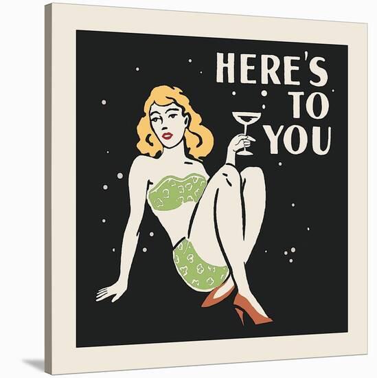 Here's to You-Retro Series-Stretched Canvas