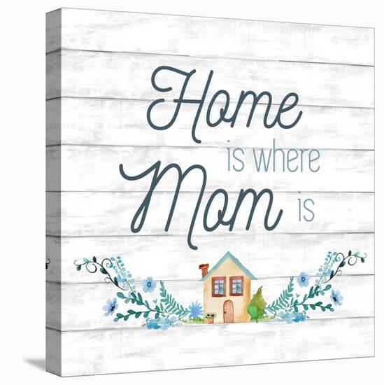Home is Where Mom Is-Conrad Knutsen-Stretched Canvas